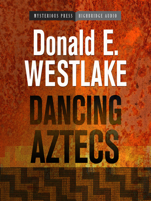 Title details for Dancing Aztecs by Donald E. Westlake - Wait list